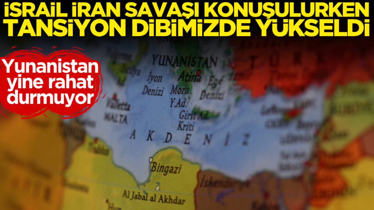 Yunanistan rahat durmuyor! İsrail-İran savaşı konuşulurken, tansiyon hemen dibimizde yükseldi