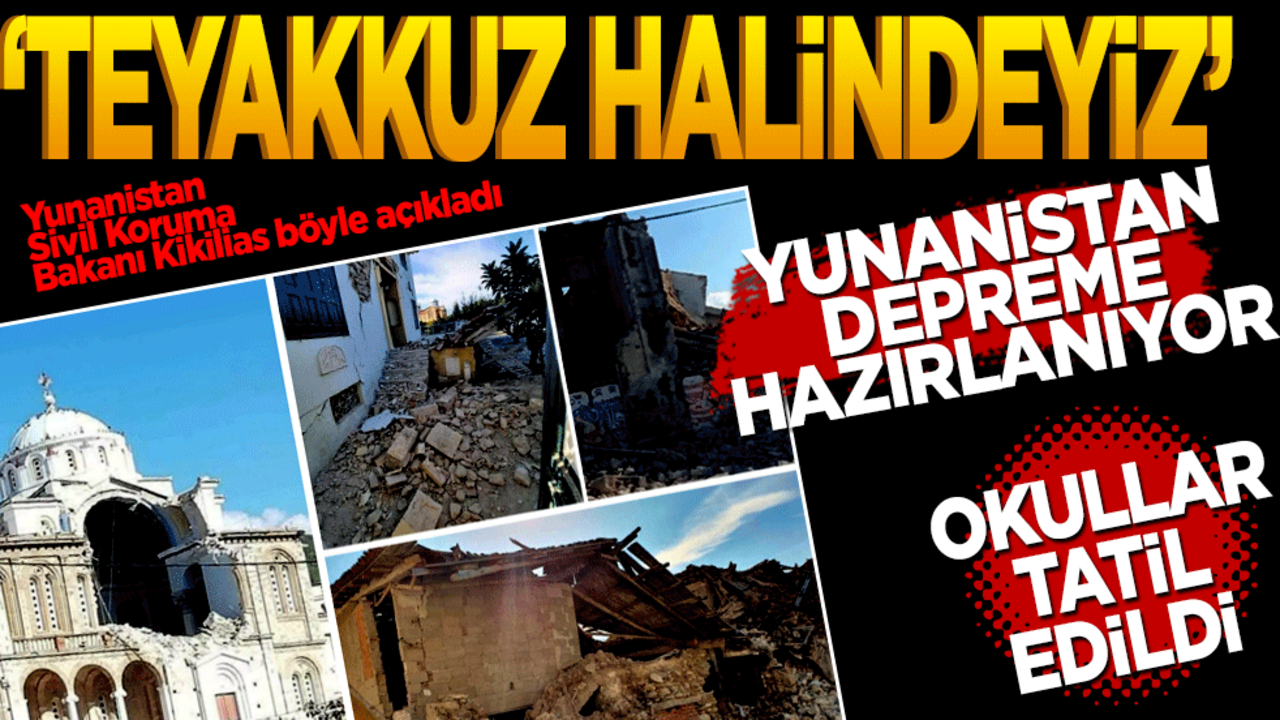 Yunanistan Sivil Koruma Bakanı Kikilias’tan deprem açıklaması: "Teyakkuz halindeyiz"
