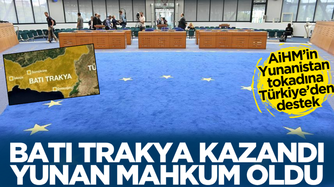 Yunanistan’a AİHM tokadı! Türkiye’den ilk açıklama: Memnuniyet duyuyoruz!