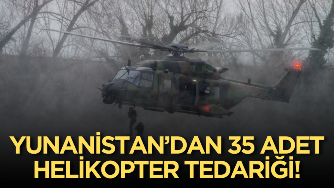 Yunanistan’dan 35 adet helikopter tedariği!