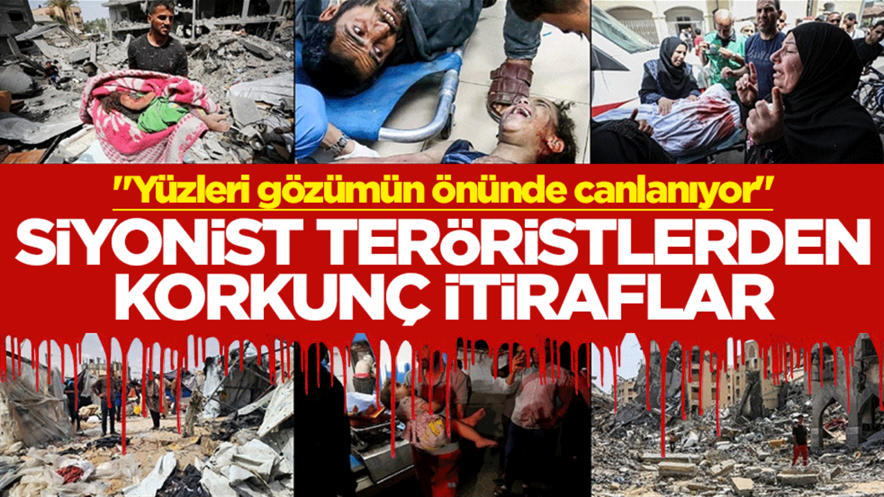 "Yüzleri gözümün önünde canlanıyor" Siyonist teröristlerden korkunç itiraflar