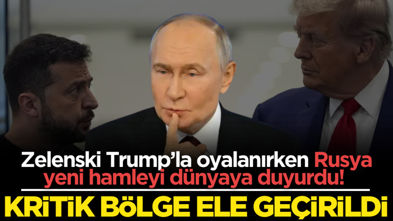 Zelenski Trump’la oyalanırken Rusya yeni hamleyi dünyaya duyurdu! Kritik bölge ele geçirildi