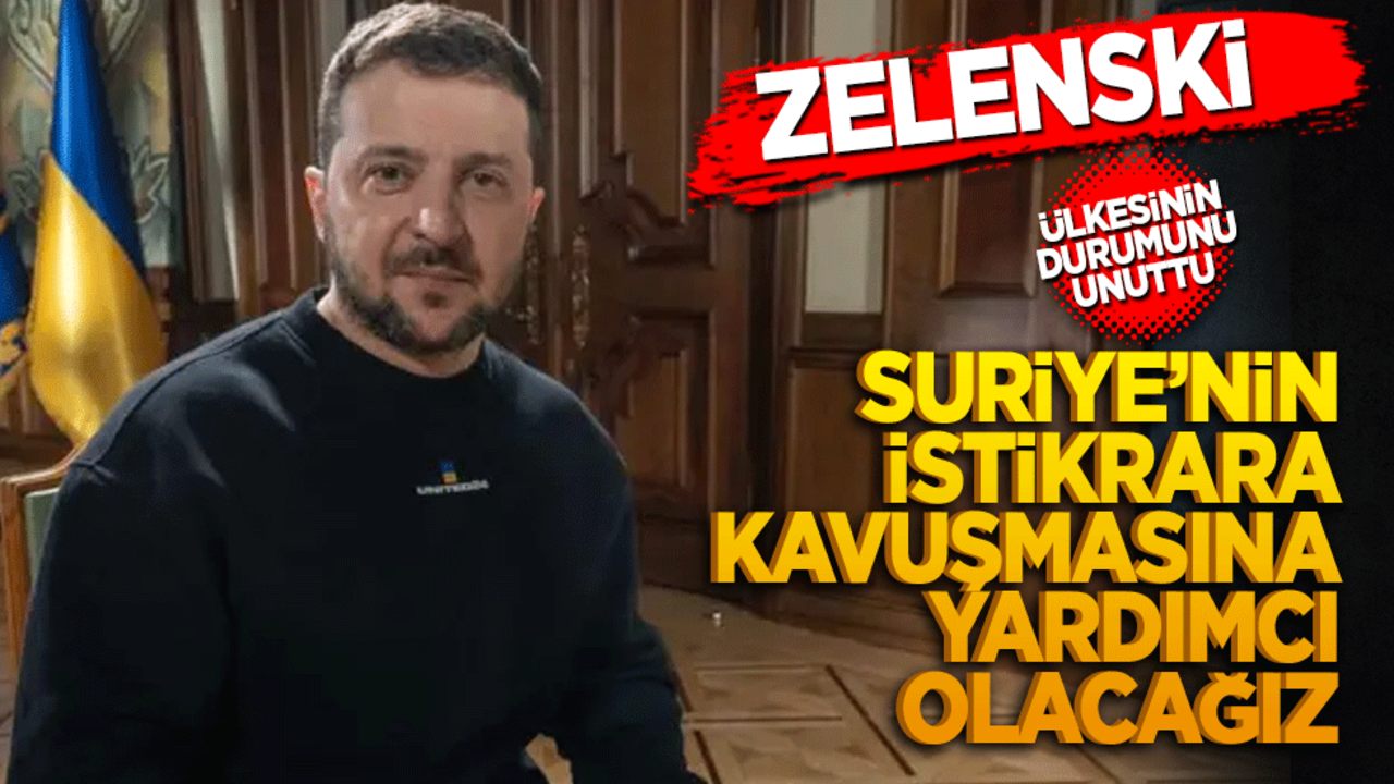 Zelenski ülkesinin durumunu unuttu! Suriye’ye yardım edecek