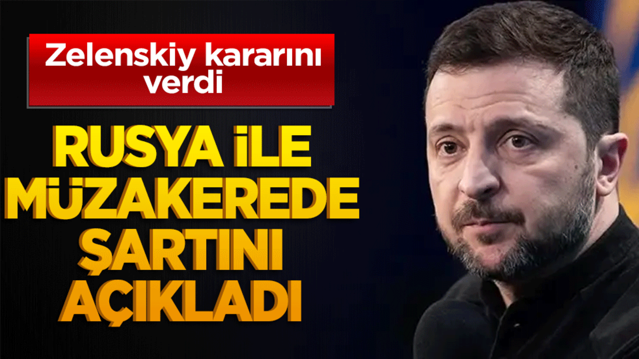 Zelenskiy'den müzakere şartı! "Koşulsuz ateşkes sağlanmalı"