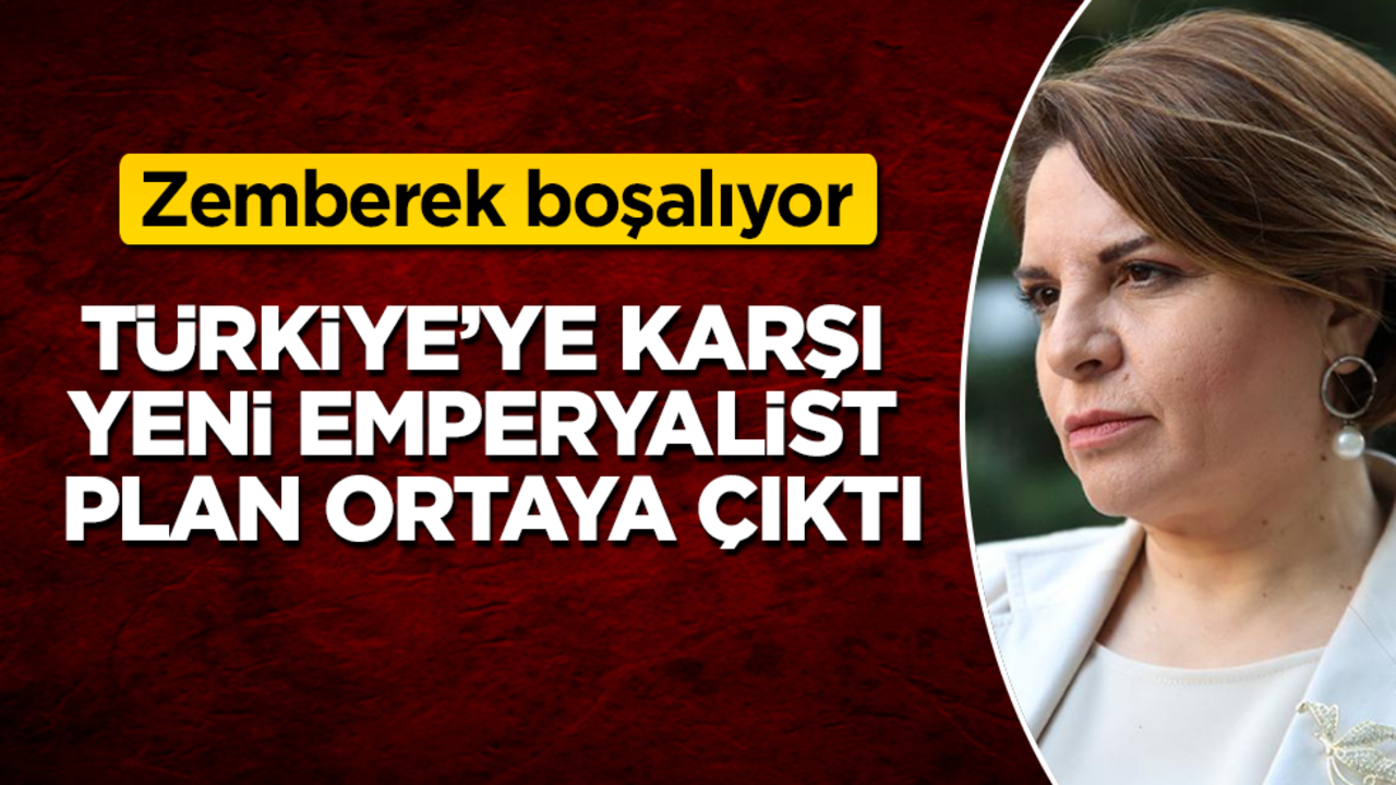 Zemberek boşalıyor! Türkiye’ye karşı yeni emperyalist plan ortaya çıktı! Bitirmek istiyorlar