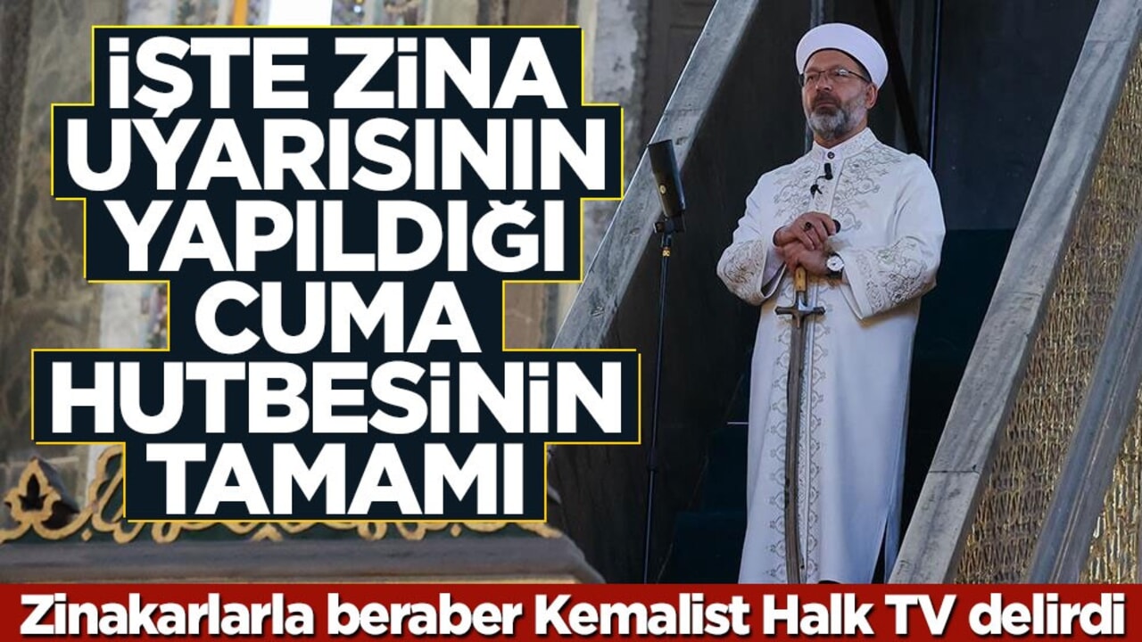Zinakarlarla beraber Kemalist Halk TV delirdi! İşte zina uyarısının yapıldığı cuma hutbesinin tamamı