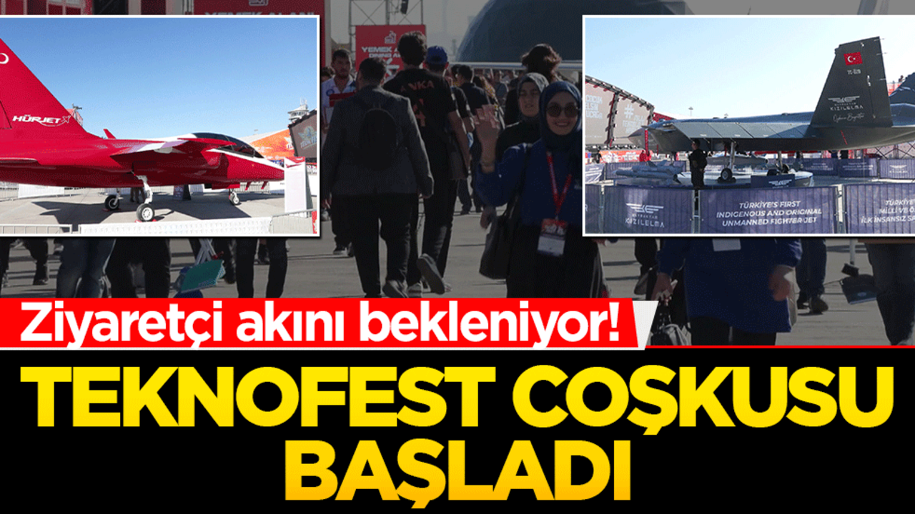 Ziyaretçi akını bekleniyor! Teknofest Coşkusu Başladı