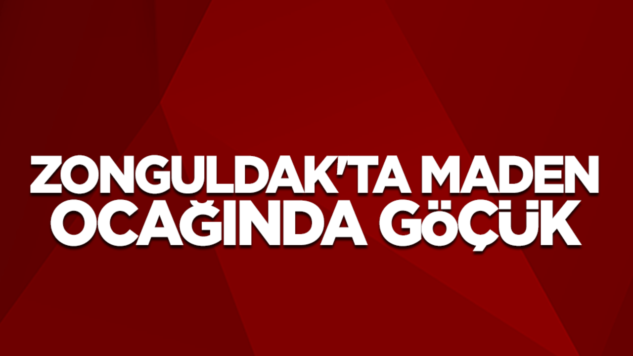 Zonguldak'ta maden ocağında göçük