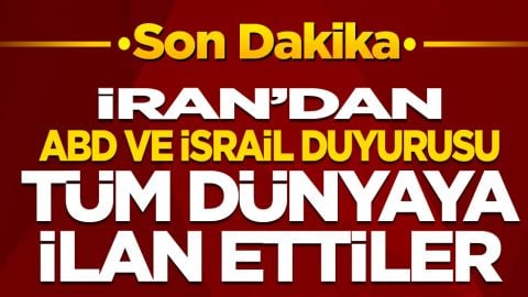 İran'dan son dakika ABD ve İsrail duyurusu! Tüm dünyaya ilan ettiler
