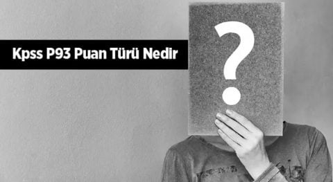 KPSS P93 puanı nedir? KPSS P93 puanı hangi kadrolarda kullanılır?