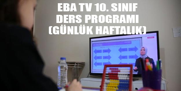 10. sınıf EBA TV 31 Mart Salı ders programı | TRT EBA TV ders programında hangi ders hangi saatte
