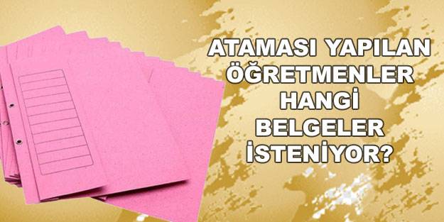15 bin sözleşmeli öğretmen göreve başlama belgeleri neler? Öğretmen ataması görev belgeleri hangileri?
