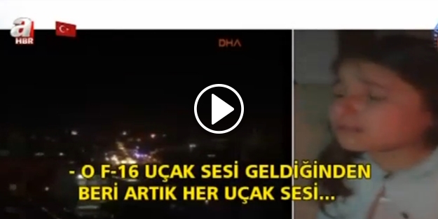 15 Temmuz korkusu geçmeyen küçük kız