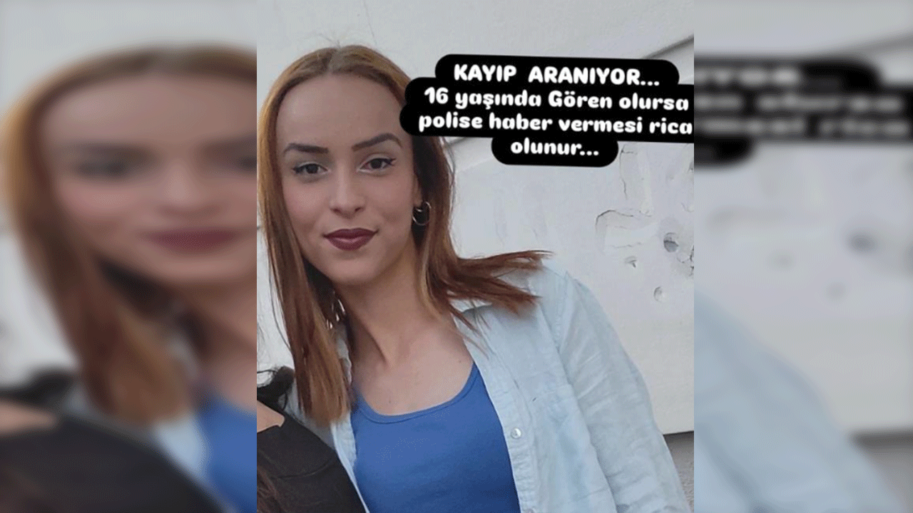 16 Yaşındaki kızdan 2 gündür hala haber yok! Ailesi ve Yetkililer Seferber oldu