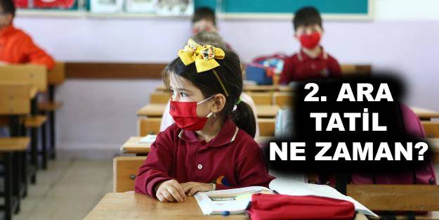 2. ara tatil ne zaman? Okullar ne zaman ara tatil 2022? Okullar ne zaman kapanacak?