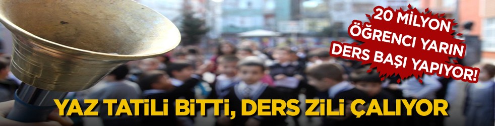 20 Milyon Öğrenci Yarın Ders Başı Yapacak!