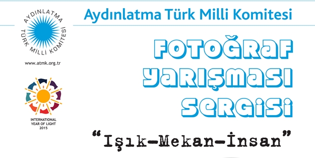 2015 Işık Yılı anısına “Işık-Mekan-İnsan” temalı fotoğraf sergisi