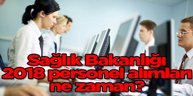2018 sağlık personeli alımları hakkında bilgi