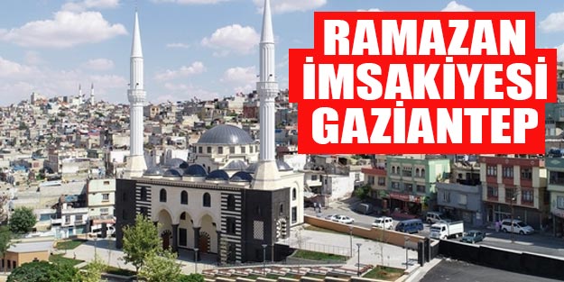 2019 Ramazan imsakiyesi Gaziantep