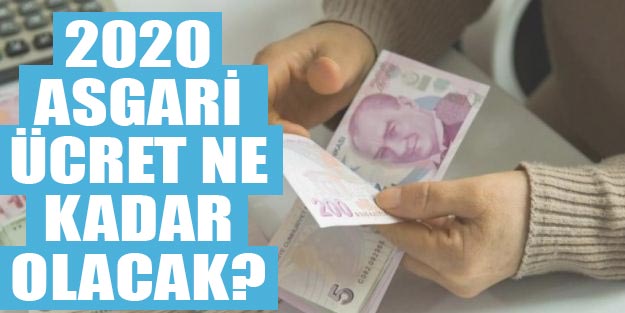 2020 asgari ücret son dakika asgari ücret ne kadar olacak?