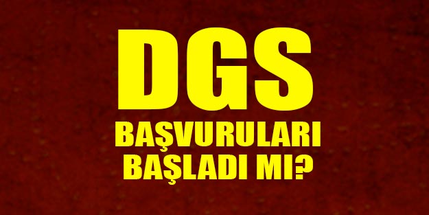 2020 DGS başvuruları ne zaman? DGS’ye başvuru başladı mı?