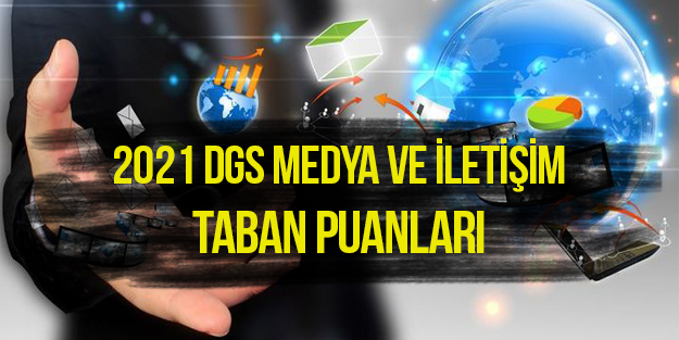 2021 DGS Medya ve İletişim taban puanları | Medya ve İletişim DGS puanları