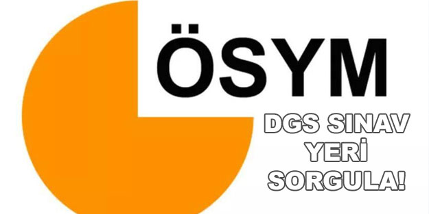 2022 DGS sınav yerleri giriş belgesi yayınlandı mı, ne zaman yayınlanacak?