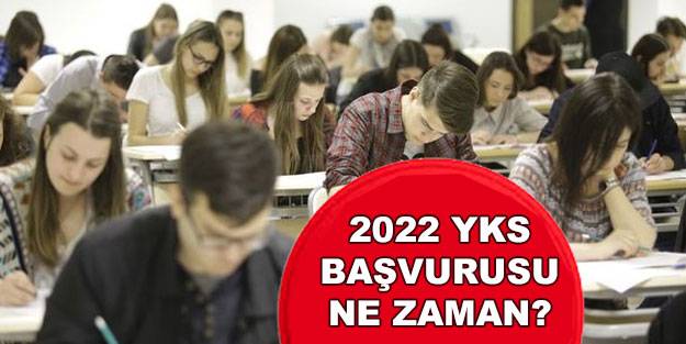2022 YKS başvuruları ne zaman başlayacak? ÖSYM 2022 YKS başvuru kılavuzu: