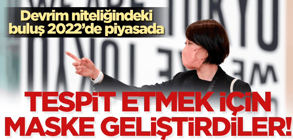 2022’de piyasada! Koronayı tespit etmek için parlayan maskeler geliştirdiler!