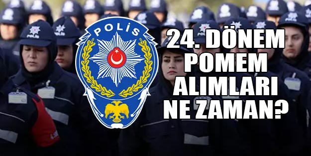24. dönem POMEM başvuru alımlarının ne zaman başlayacak?