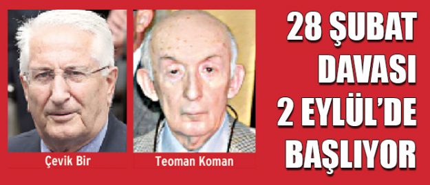 28 Şubat davası 2 Eylül’de başlıyor