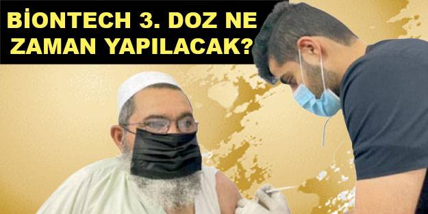 3. doz Alman aşısını (BioNTech) kimler yapacak? BioNTech 3. doz zorunlu mu?