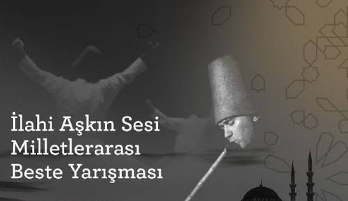 3. “İlahi Aşkın Sesi İlahi Beste Yarışması”na başvurular 10 Haziran'da başlayacak