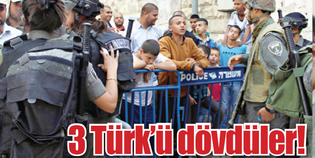 3 Türk’ü dövdüler!