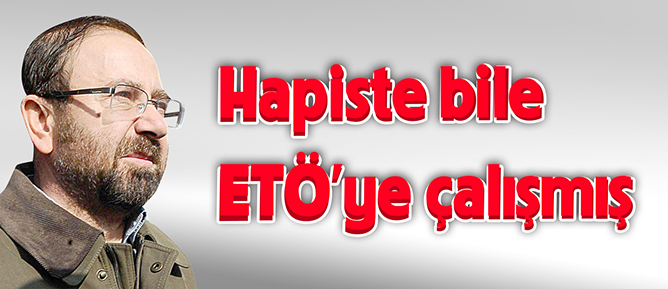 Ersöz, hapiste bile ETÖ’ye çalışmış