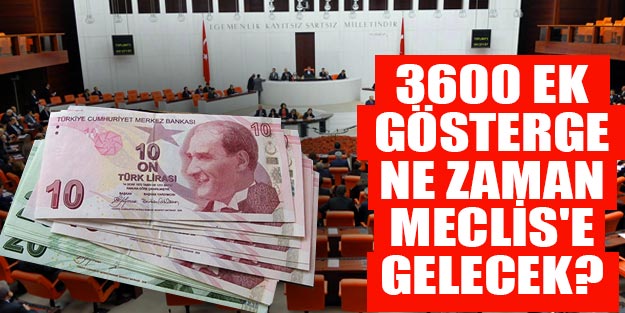 3600 ek gösterge artışı son dakika 3600 ek gösterge ne zaman çıkıyor?