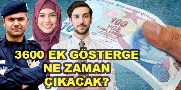 3600 ek gösterge son dakika çıkıyor! 3600 ek gösterge ne zaman artacak?