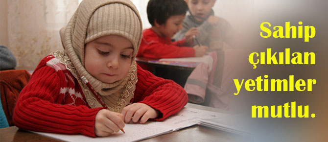 ‘Yetimlere Dünyanızda Yer Açın’