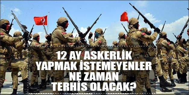 6 ay askerlik süresini dolduran askerler ne zaman terhis olacak?