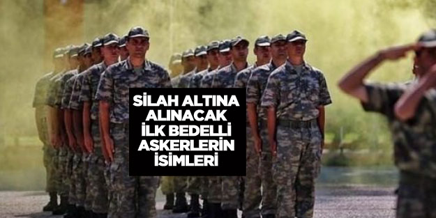 6 Ekim'de silah altına alınacak bedelli askerliğe gidecekler açıklandı mı?