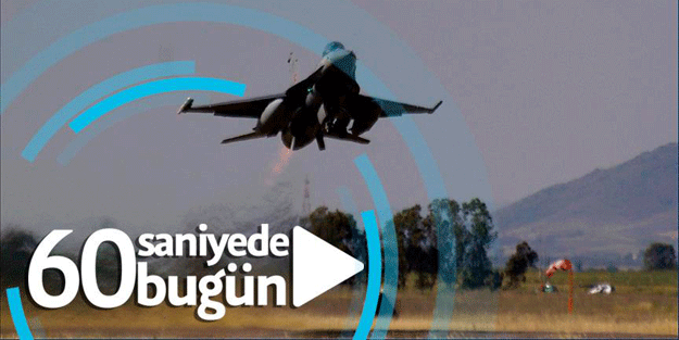 60 saniyede Türkiye gündemi… Bugün neler yaşandı?