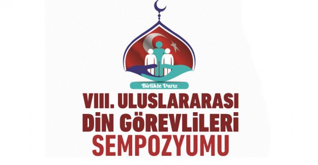8. Uluslararası Din Görevlileri Sempozyumu