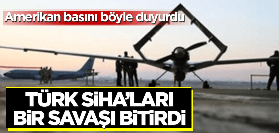 ABD basını böyle duyurdu! Bayraktar TB2 bir savaşı bitirdi