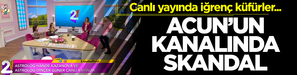 Acun'un kanalında skandal!