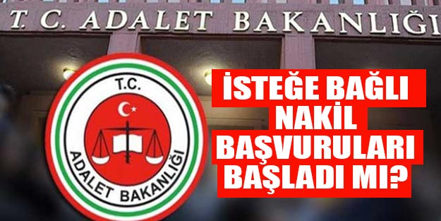Adalet Bakanlığı isteğe bağlı tayin 2019 başvurusu ne zaman