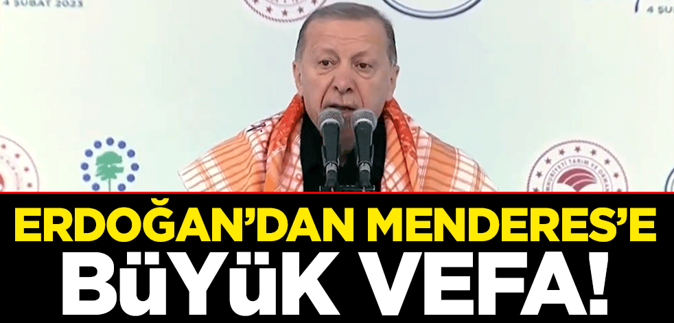 Aydın'da toplu açılış töreni! Cumhurbaşkanı Erdoğan'dan Adnan Menderes'e büyük vefa