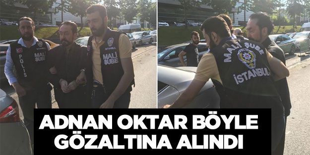 Adnan Oktar'ın evinde gözaltına alındığı anlar!