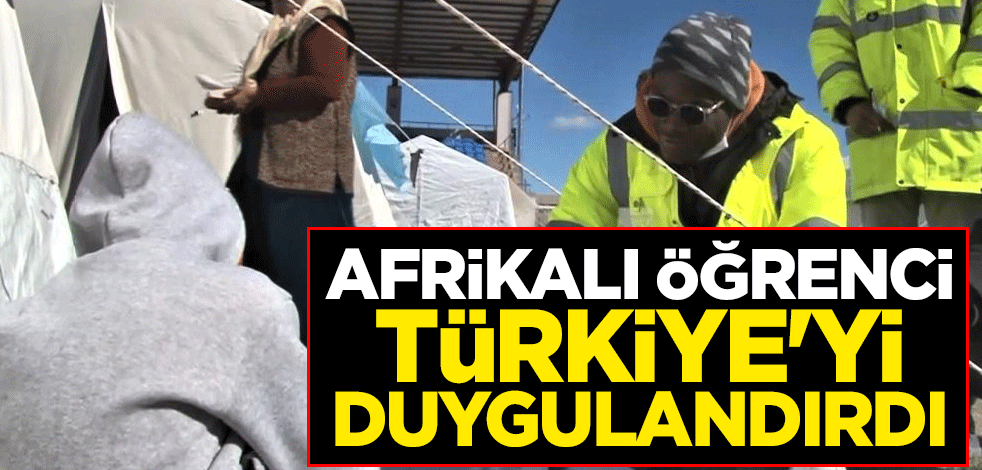 Afrikalı öğrenci Türkiye'yi duygulandırdı