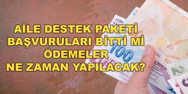 Aile destek ödemeleri yattı mı? Aile destek paketi ne zaman yatacak?
