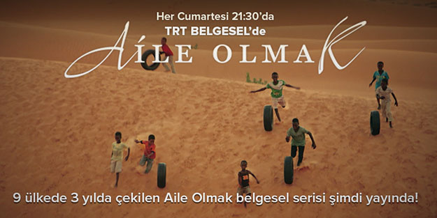 Aile Olmak belgeseli bu akşam yayında
